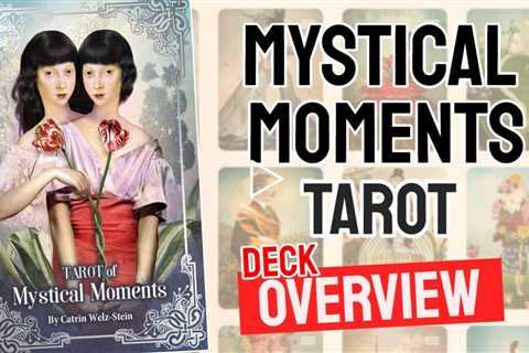 Tarot Of Mystical Moments Review (All 78 Tarot Of Mystical Moments Cards Revealed!)