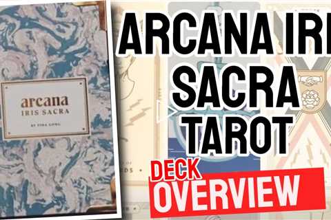 Arcana Iris Sacra Tarot Review (All 78 Arcana Iris Sacra Tarot  Cards Revealed!)