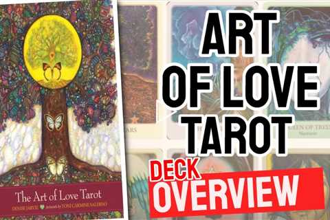 Art of Love Tarot Review (All 78 Art of Love Tarot  Cards Revealed!)