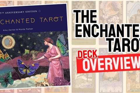 The Enchanted Tarot Review (All 78 Tarot Cards Revealed)