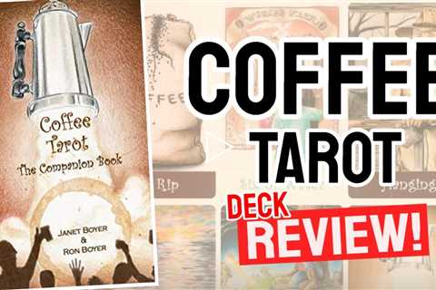 Coffee Tarot Review (All 78 Coffee Tarot Cards REVEALED!)