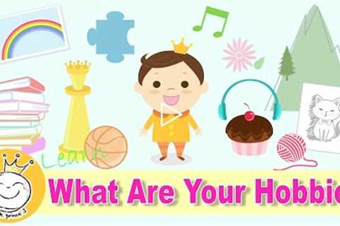 What Are Your Hobbies | Hobbies and Interests