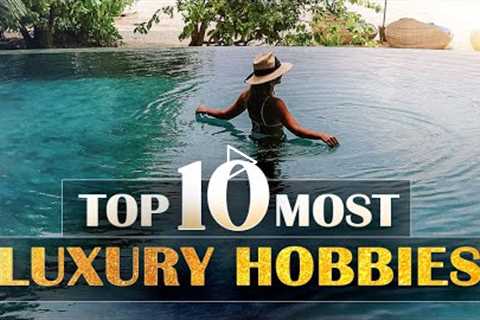 top 10 most expensive hobbies in the world