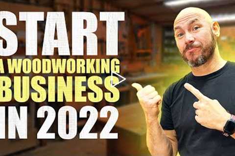 If I Had to Start From 0, This is What I Would Do to Grow a Woodworking Business