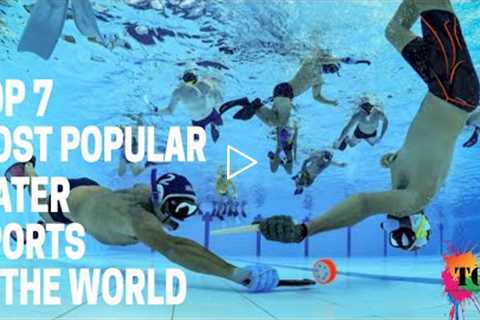 Top 7 Most Popular Water Sports in The World | Clear Explanation | @MostAmazingTop7