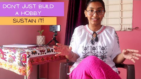 How to sustain a hobby!