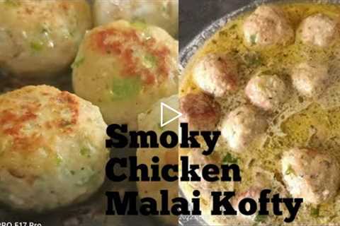 Smoky Chicken Malai Kofty Recipe|Chicken Malai Kofta by Healthy Hobbies| Chicken Meatballs Recipe