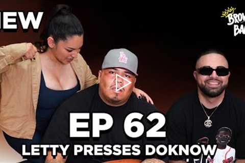 Ep. 62: Letty Presses Doknow | Brown Bag Podcast