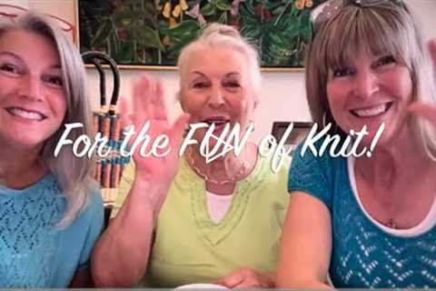 For the FUN of Knit! - Episode 29 Familycast