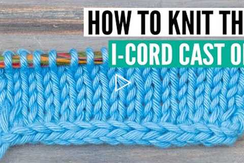 How to knit the i-cord cast on -  two easy ways