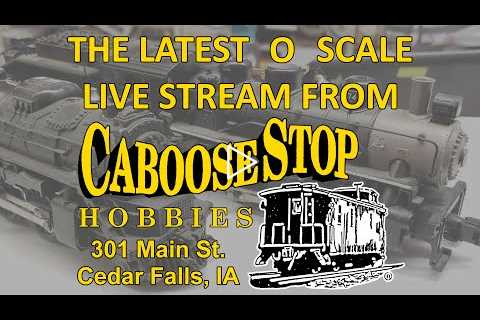 09/19/22 O Scale Virtual Visit Caboose Stop Hobbies