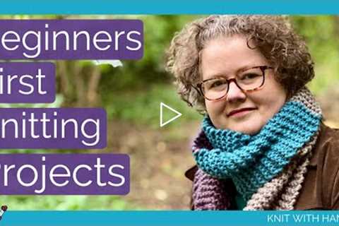 Beginners First Knitting Projects - the 'what to knit' question answered!