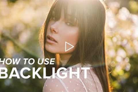 5 Tips for Backlight Photography