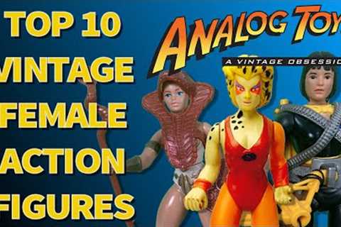 Top 10 Vintage Female Action Figures