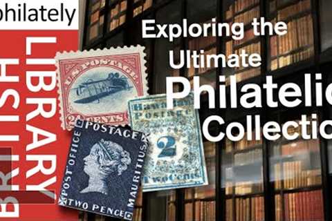 Incredible Rarities at the British Library: #Philately 22