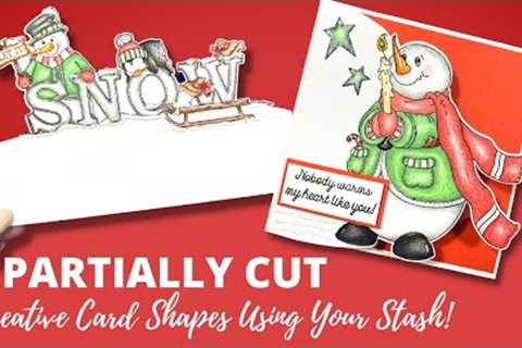 Partially Cut Stamped Images | Creative Card Shapes | USE YOUR STASH!!!