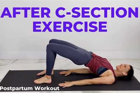 After C-Section Exercise (Postpartum Workout After C Section)