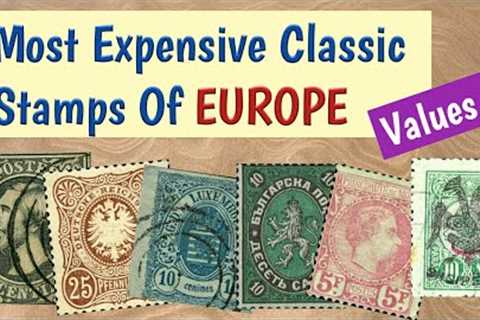 Most Expensive Stamps Of The World - Europe | Most Valuable Classic European Stamps Values