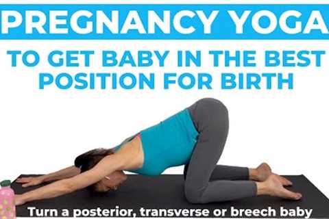 Pregnancy Yoga For Optimal Fetal Positioning/How to turn a posterior baby, transverse or breech baby