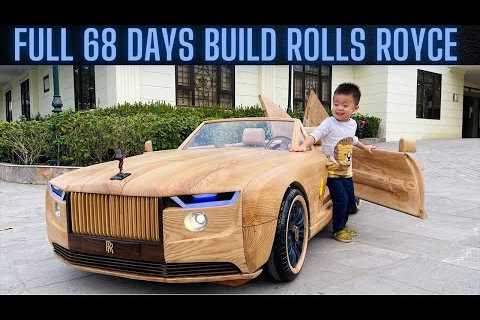 Full 68 Days Build Rolls Royce Boat Tail For My Son