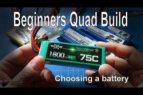 Quadcopter Building for Beginners: How to choose a LIPO Battery