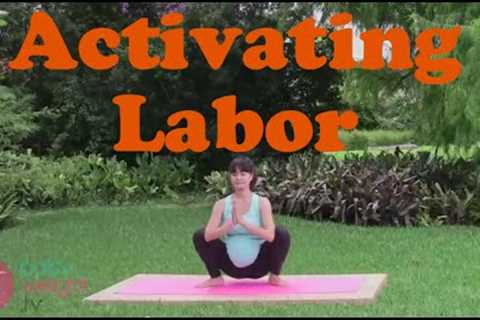 Activating Labor