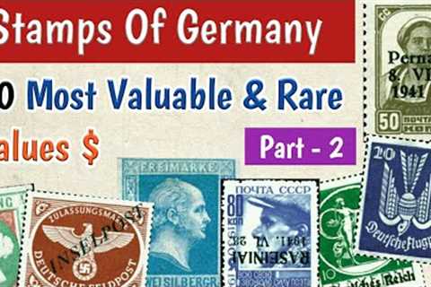 Most Expensive Stamps Of Germany | 80 Most Valuable Rare German Stamps Worth Money - Part 2