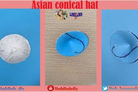 How to make making conical hats The iconic conical hat of Vietnam is made from paper - LINHLINH DIY