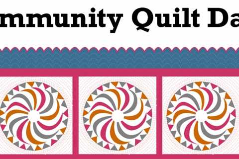 Quilt Alliance to Present a Series of Free Community Quilt Days starting in Sylva, N.C. on March 4, ..