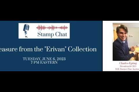 Stamp Chat: Treasures from the Erivan Collection