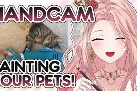 【HANDCAM】PAINTING YOUR PETS【Hanahime Mei | bondEN】