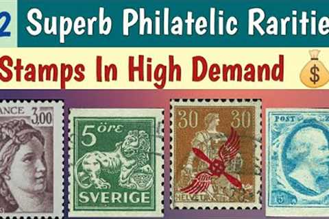 62 Superb Philatelic Rarities In High Demand | Postage Stamps Knowledge