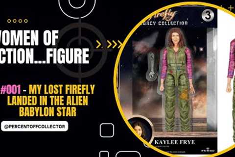 Women of Action Figure: 001 - My Lost Firefly landed in the Alien Babylon Star