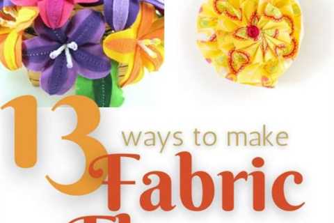 13 Ways to Make Fabric Flowers