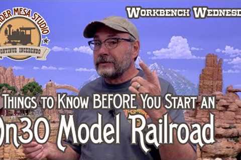 10 Things to Know BEFORE You Start an On30 Model Railroad | Workbench Wednesday