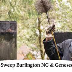Chimney Sweep Burlington NC & Genesee Grande