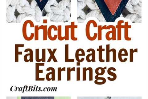 DIY Cricut Cut Faux Leather Earrings