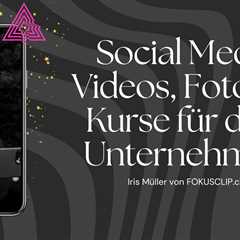 Social Media Videos, Fotos & Kurse für dein Business | Fokusclip | Flipboard