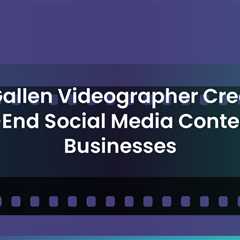 St. Gallen Videographer Creates High-End Social Media Content For Businesses https www.fokusclip.ch ..